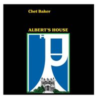 Chet Baker - Albert&apos;s House LP (Record Store Day - Black Friday 2021)