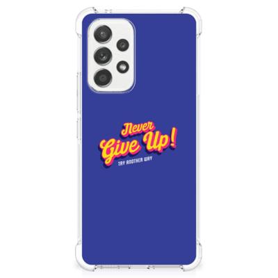 Samsung Galaxy A53 5G Telefoonhoesje met tekst Never Give Up Samsung Galaxy A53 5G Telefoonhoesje met tekst Never Give Up