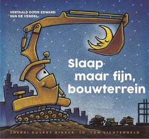 Slaap maar fijn, bouwterrein - Sherri Duskey Rinker - ebook