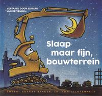 Slaap maar fijn, bouwterrein - Sherri Duskey Rinker - ebook