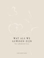 Wat als we gewoon zijn (Hardback)