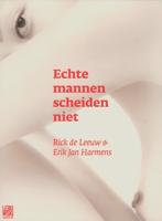 Echte mannen scheiden niet (Paperback)