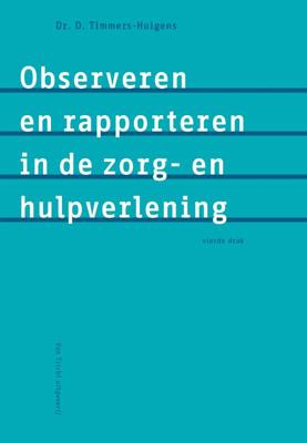 Observeren en rapporteren in de zorg- en hulpverlening (Paperback)