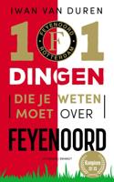 101 dingen die je weten moet over Feyenoord (Paperback)