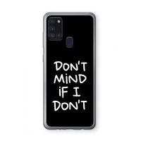Don't Mind: Samsung Galaxy A21s Transparant Hoesje Don't Mind: Samsung Galaxy A21s Transparant Hoesje