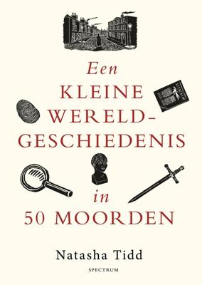 Een kleine wereldgeschiedenis in 50 moorden - Natasha Tidd - ebook