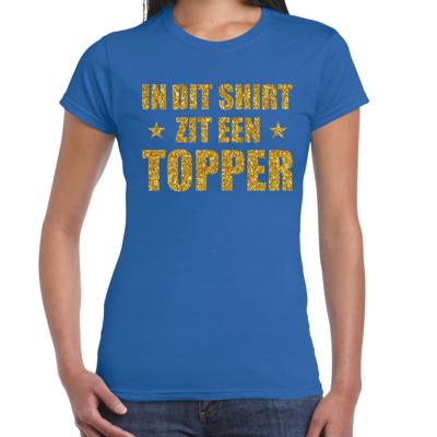 Cadeau T-shirt dames - In dit shirt zit een Topper - blauw - glitter goud - bedankt