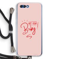 Not Your Baby: Honor 10 Transparant Hoesje met koord
