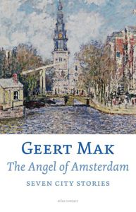The angel of Amsterdam - Geert Mak - ebook