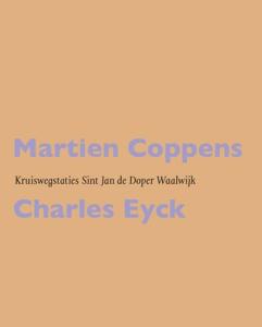 Martien Coppens / Charles Eyck: Kruiswegstaties Sint Jan de Doper Waalwijk (Paperback)