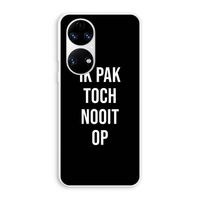 Ik pak nooit op - Zwart: Huawei P50 Transparant Hoesje