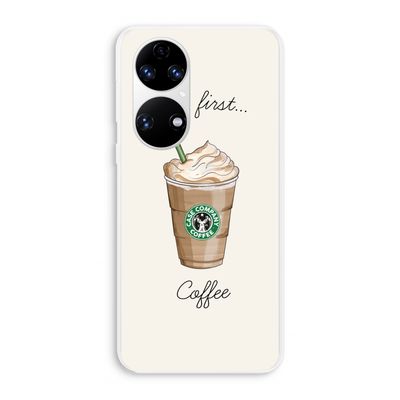 But first coffee: Huawei P50 Transparant Hoesje