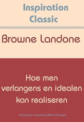 Hoe men verlangens en idealen kan realiseren (Paperback)