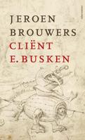 Cliënt E. Busken - Jeroen Brouwers - ebook