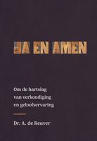 Ja en Amen - Dr. A. de Reuver - ebook