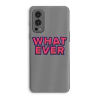 Whatever: OnePlus Nord 2 5G Transparant Hoesje