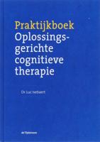 Praktijkboek oplossingsgerichte cognitieve therapie (Hardback)