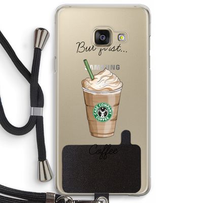But first coffee: Samsung Galaxy A3 (2016) Transparant Hoesje met koord