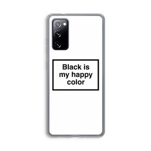 Black is my happy color: Samsung Galaxy S20 FE / S20 FE 5G Transparant Hoesje