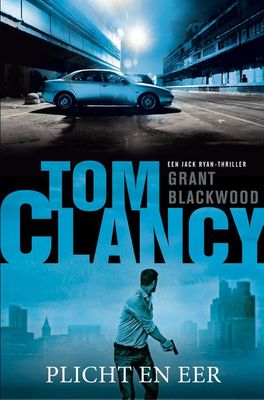 Tom Clancy Plicht en eer - Grant Blackwood - ebook