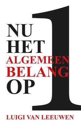 Nu het algemeen belang op 1 (Paperback)
