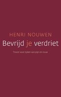 Bevrijd je verdriet - Henri J.M. Nouwen - ebook
