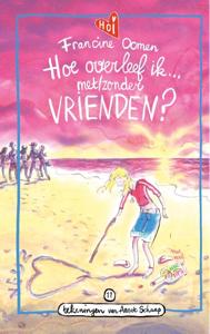 Hoe overleef ik met/zonder vrienden? (Hardback)
