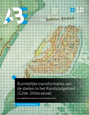 Ruimtelijke transformaties van de steden in het Randstadgebied (12de-20ste eeuw) (Paperback)
