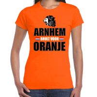 Oranje t-shirt Arnhem brult voor oranje dames - Holland / Nederland supporter shirt EK/ WK - thumbnail