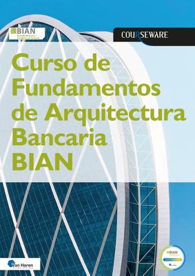 Curso de Fundamentos de Arquitectura Bancaria BIAN - - ebook