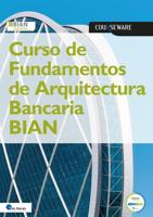 Curso de Fundamentos de Arquitectura Bancaria BIAN - - ebook Curso de Fundamentos de Arquitectura Bancaria BIAN - - ebook
