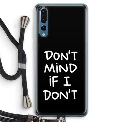 Don't Mind: Huawei P20 Pro Transparant Hoesje met koord