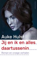 Jij en ik en alles daartussenin - Auke Hulst - ebook