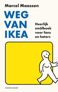 Weg van Ikea - Marcel Maassen, Elly van Westerop-Sajet - ebook