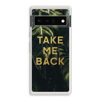Take me back: Google Pixel 6 Pro Transparant Hoesje
