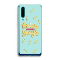 Always fries: Huawei P30 Transparant Hoesje