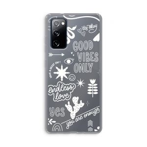 Good vibes: Samsung Galaxy S20 FE / S20 FE 5G Transparant Hoesje