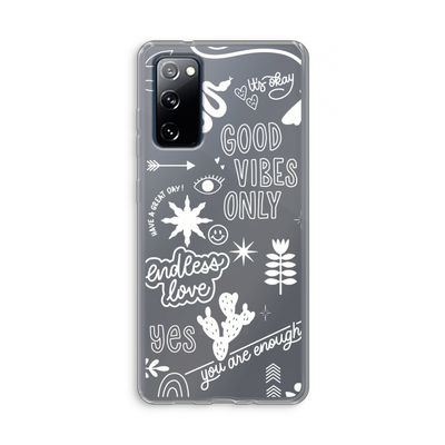 Good vibes: Samsung Galaxy S20 FE / S20 FE 5G Transparant Hoesje