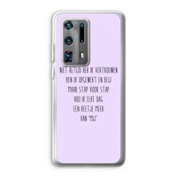 Zelfvertrouwen: Huawei P40 Pro Plus Transparant Hoesje