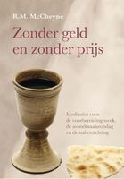 Zonder geld en zonder prijs - R.M. McCheyne - ebook