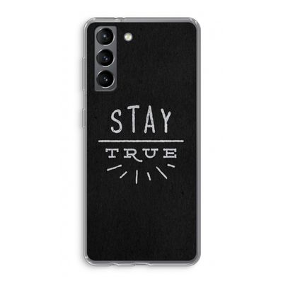 Stay true: Samsung Galaxy S21 Transparant Hoesje