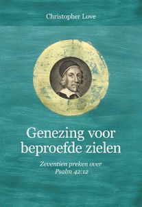 Genezing voor beproefde zielen - Christopher Love - ebook