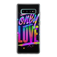 Only Love: Samsung Galaxy S10 Plus Transparant Hoesje