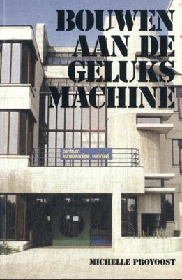 Bouwen aan de geluksmachine (Paperback)