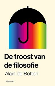 De troost van de filosofie - Alain de Botton - ebook