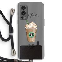 But first coffee: OnePlus Nord 2 5G Transparant Hoesje met koord