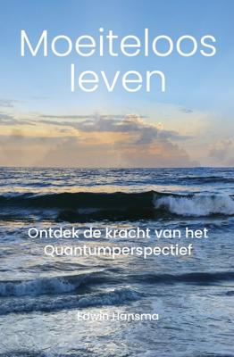 Moeiteloos Leven - Edwin Hansma - ebook