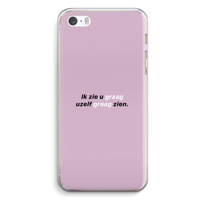 uzelf graag zien: iPhone 5 / 5S / SE Transparant Hoesje