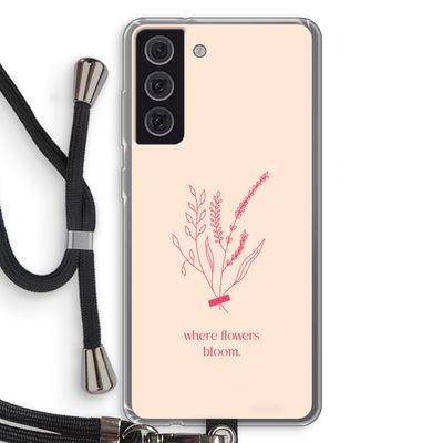 Where flowers bloom: Samsung Galaxy S21 FE Transparant Hoesje met koord