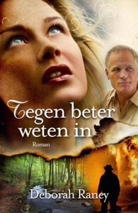 Tegen beter weten in - Deborah Raney - ebook